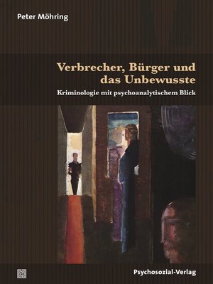 cover image of Verbrecher, Bürger und das Unbewusste